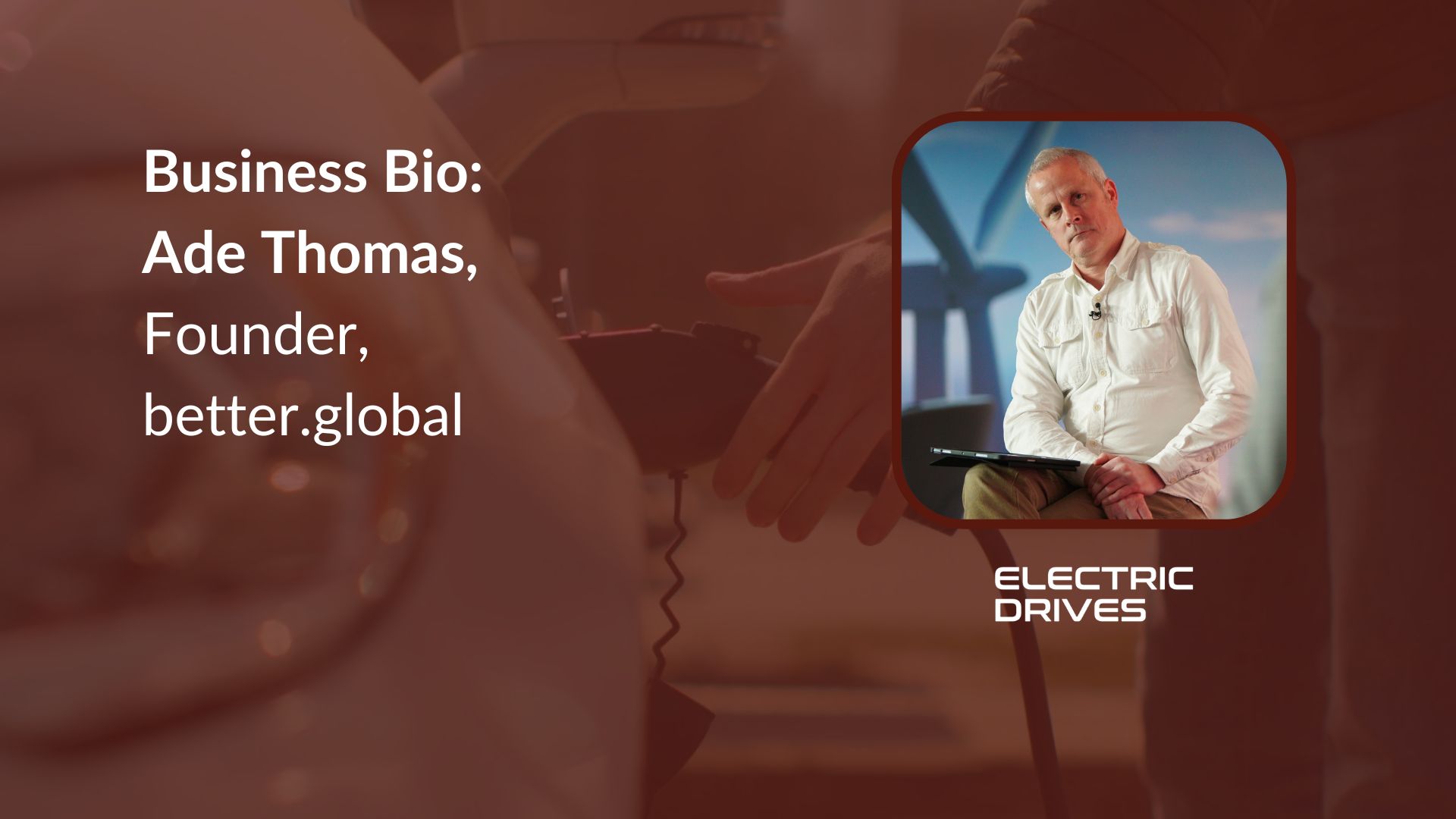 Business Bio: Ade Thomas - Founder of better.global